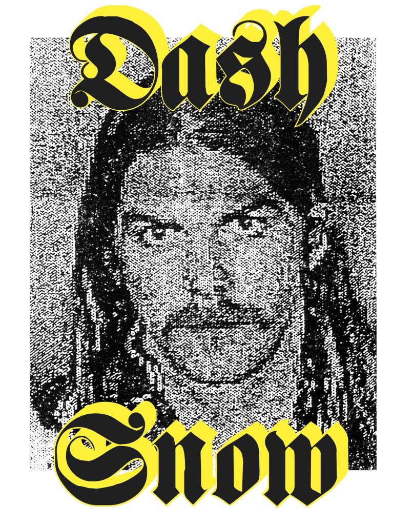 Dash Snow  Exhibition Announcement