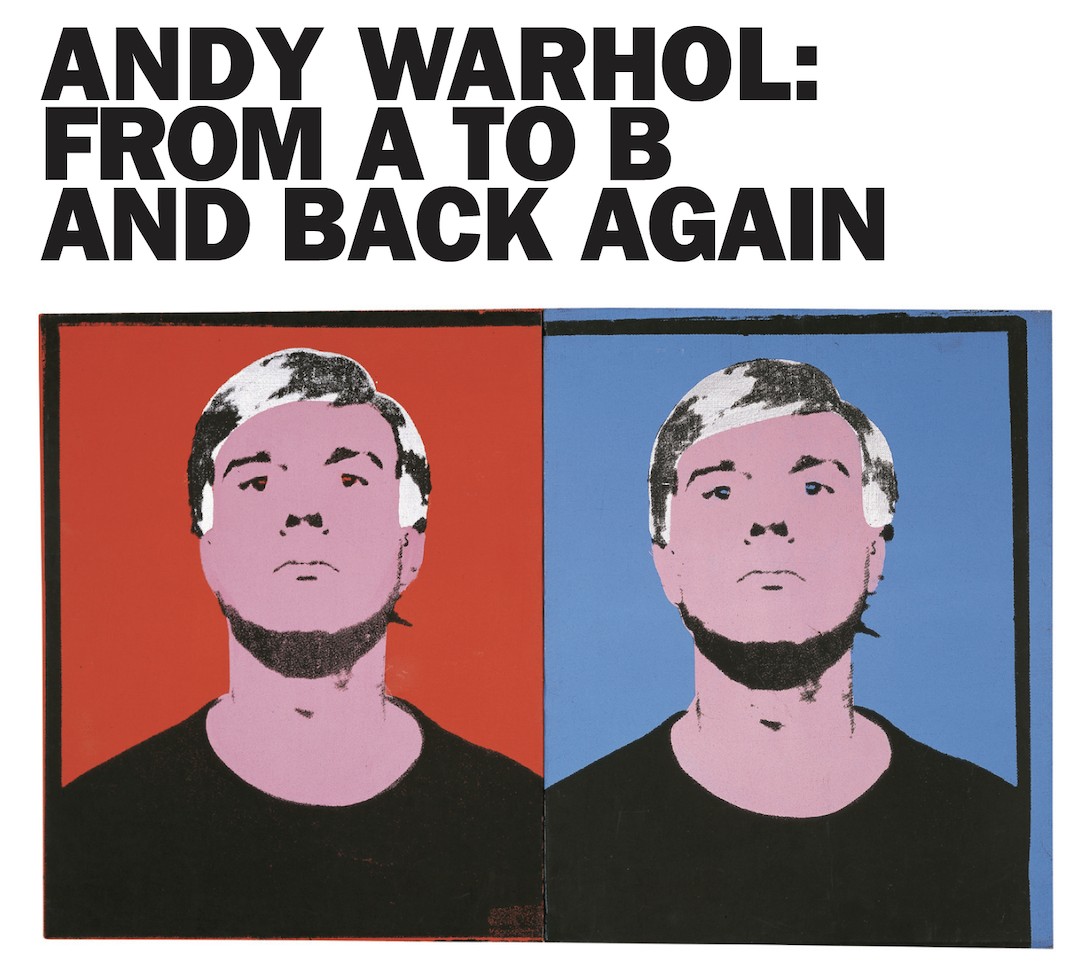 Andy Warhol: From A to B and Back Again